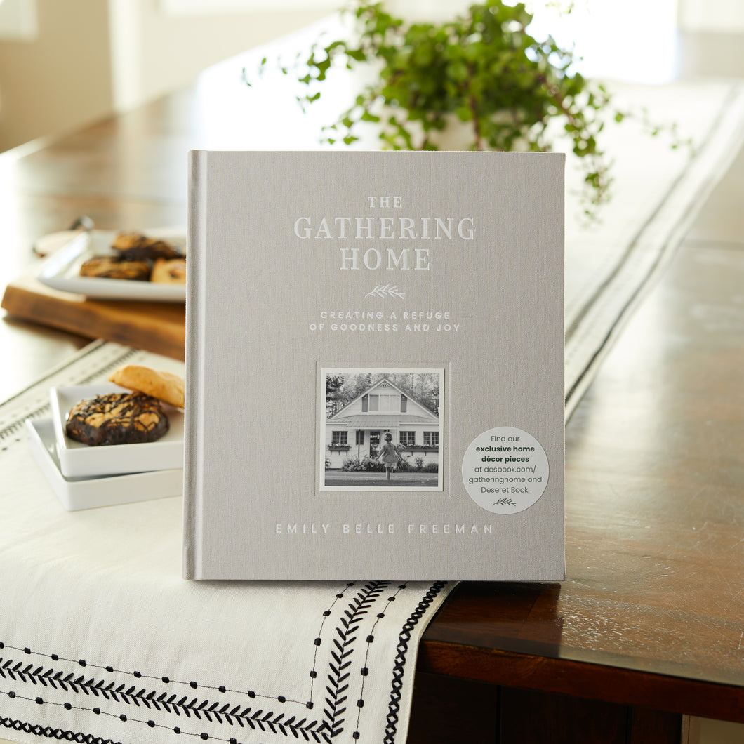 The Gathering Home: Creating a Refuge of Goodness and Joy