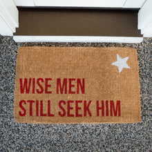 Load image into Gallery viewer, Doormat - Wise Men Still Seek Him
